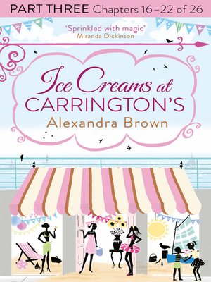 cover image of Ice Creams at Carrington's, Part 3, Chapters 16–22 of 26